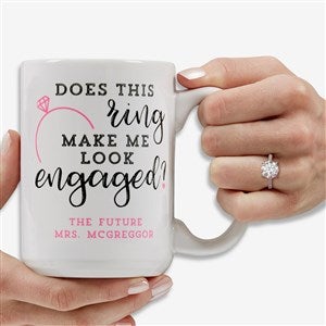 Do I Look Engaged? Personalized Coffee Mug 15 oz.- White - 18546-L