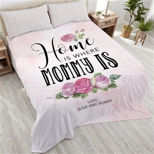 Home Is Where Mom Is Personalized 90x108 Plush King Fleece Blanket - 18591-K