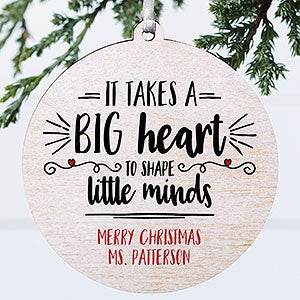 It Takes A Big Heart Personalized Teacher Ornament- 3.75 Wood - 1 Sided - 19501-1W