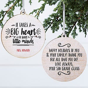 It Takes A Big Heart Personalized Teacher Ornament- 3.75 Wood - 2 Sided - 19501-2W