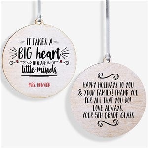 It Takes A Big Heart Personalized Teacher Ornament- 3.75 Wood - 2 Sided - 19501-2W