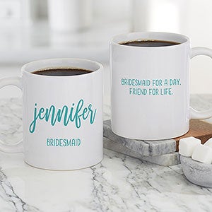 Scripty Style Bridesmaid Personalized Coffee Mug 11 oz.- White - 21271-S