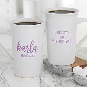 Scripty Style Bridesmaid Personalized Latte Mug 16 oz.- White - 21271-U