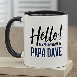 My New Name Is...Personalized Coffee Mug For Him 11 oz.- Black - 21389-B