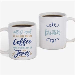 A Little Bit of Coffee and a Lot of Jesus White Coffee Mug - 21392-S