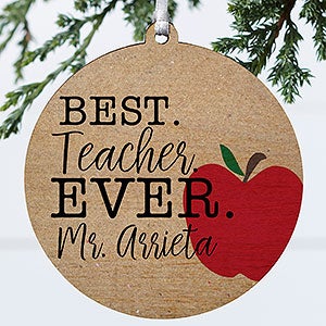 Best Teacher Ever Personalized Teacher Ornament - Wood 1 Sided - 21710-1W