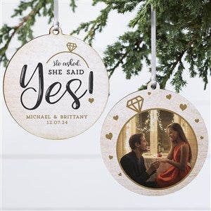 He Asked, She Said Yes Wood Photo Engagement Ornament - 21714-2W