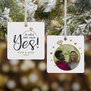 He Asked, She Said Yes! Personalized Ornament- 2.75