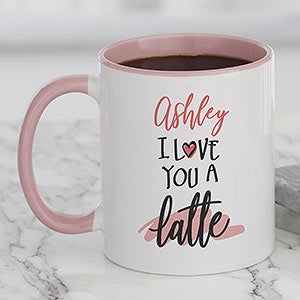 I Love You A Latte Personalized Pink Coffee Mug - 22302-P