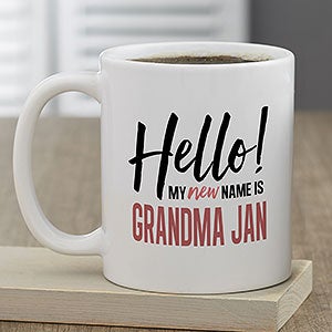 My New Name Is...Personalized Coffee Mugs for Her 11 oz.- White - 23492-S