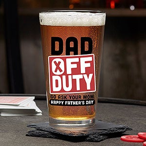 Off Duty Fathers Day Personalized Pint Glass - 23564-PG