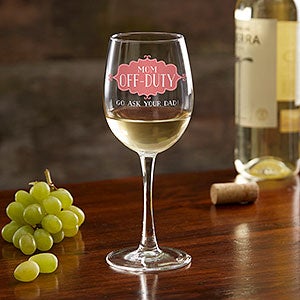 Mom Off-Duty Personalized White Wine Glass - 23658-WN