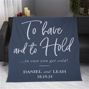 To Have And To Hold Personalized 60x80 Fleece Blanket - 23753-L