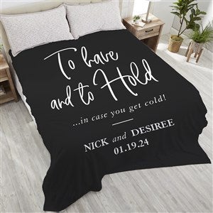 To Have And To Hold Personalized 90x108 Plush King Fleece Blanket - 23753-K