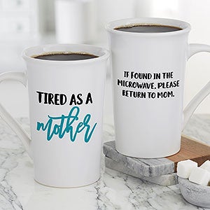 Tired as a Mother Personalized Latte Mug 16 oz.- White - 23994-U