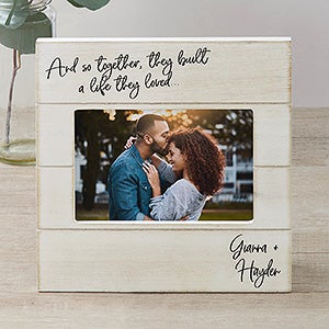 Together They Built A Life Personalized Shiplap Picture Frame- 4x6 Horizontal - 24261