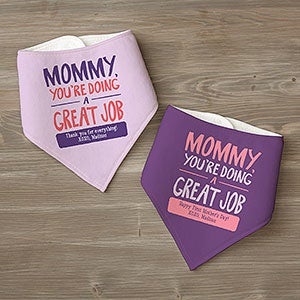 Mommy, Youre Doing A Great Job Personalized Bandana Bibs- Set of 2 - 24382-BB