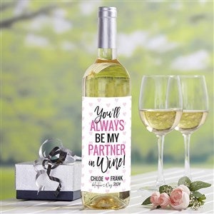 Youll Always Be My Partner In Wine Personalized Valentines Day Wine Label - 24977-T