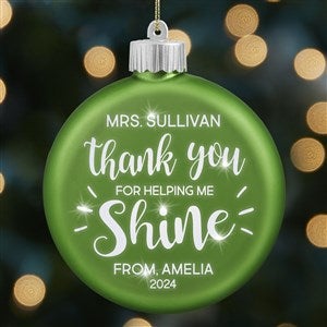 Thank You For Helping Me Shine Teacher Personalized LED Green Glass Ornament - 25148-G
