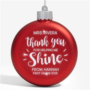 Thank You For Helping Me Shine Teacher Personalized LED Red Glass Ornament - 25148