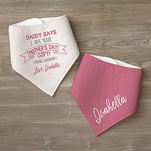 Dad Says Im Your Mothers Day Gift Personalized Bandana Bibs- Set of 2 - 25579-BB