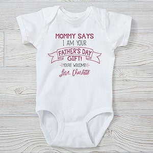 Mom Says I'm Your Father's Day Present Personalized Baby Bodysuit - 25580-CBB