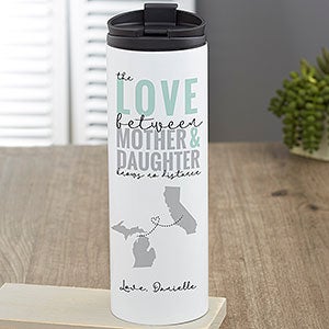 Love Knows No Distance Personalized 16 oz. Travel Tumbler for Mom - 25619