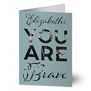 You are Brave Encouragement Greeting Card - 25659