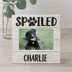 Spoiled Pet Personalized Shiplap Frame - 4x6 Horizontal - 26282