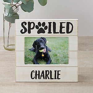 Spoiled Pet Personalized Shiplap Frame - 4x6 Horizontal - 26282