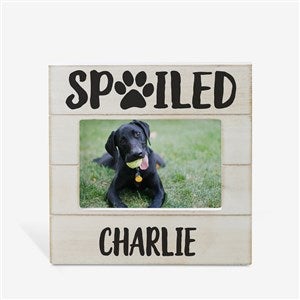 Spoiled Pet Personalized Shiplap Frame - 4x6 Horizontal - 26282