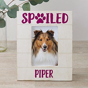 Spoiled Pet Personalized Shiplap Frame - 4x6 Vertical - 26282-4x6V