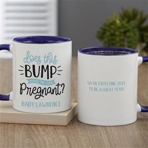 Does This Bump Make Me Look Pregnant Personalized Coffee Mug 11 oz.- Blue - 26403-BL