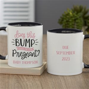 Does This Bump Make Me Look Pregnant Personalized Coffee Mug 11oz.- Black - 26403-B