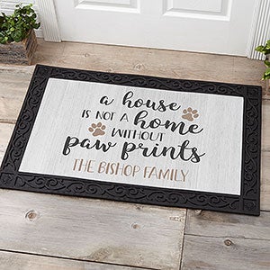 A House Is Not A Home Without Paw Prints 20x35 Doormat - 26469-M