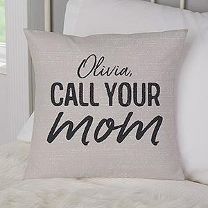 Call Your Mom Personalized 14-inch Throw Pillow - 27233-S