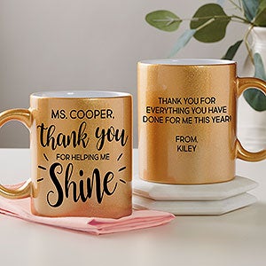 Thank You For Helping Me Shine Personalized 11 oz. Gold Glitter Coffee Mug - 27365-G