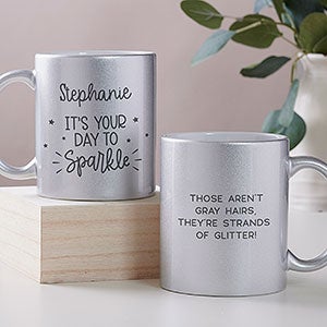 Its Your Day To Sparkle Personalized 11 oz Silver Glitter Mug - 27369-S
