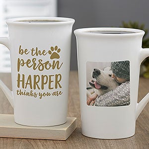 Be the Person Your Dog Thinks You Are Personalized Latte Mug 16 oz White - 27410-U