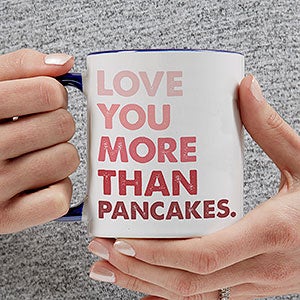 Love You More Than... Personalized Coffee Mug 11 oz Blue - 28389-BL