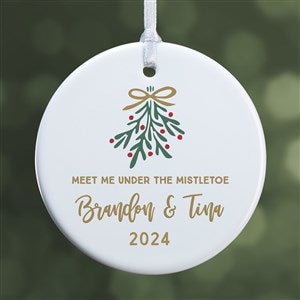 Meet Me Under The Mistletoe Personalized Ornament - 1 Sided Glossy - 28448-1S