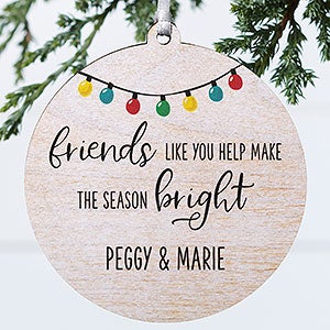 Friends Like You Personalized Ornament - 1 Sided Wood - 28463-1W