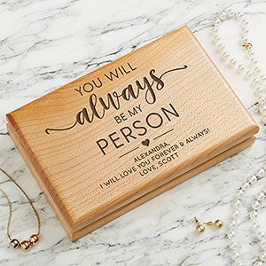 You Will Always Be My Person Personalized Jewelry Box - 28492