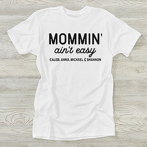 Mommin Aint Easy Personalized Hanes® Adult T-Shirt - 28819-T