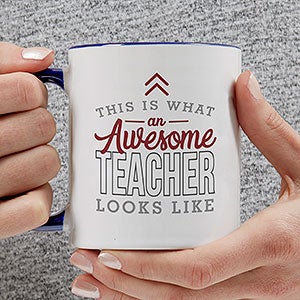 This Is What an Awesome Teacher Looks Like Personalized Coffee Mug 11 oz Blue - 29616-BL