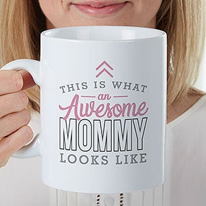 This is What an Awesome Mom Looks Like Personalized 30 oz. Oversized Coffee Mug - 29622