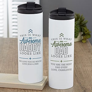 This is What an Awesome Dad Looks Like Personalized 16 oz. Travel Tumbler - 29635