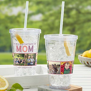 Glad You Are Our Mom Personalized 17 oz. Acrylic Insulated Tumbler - 30657