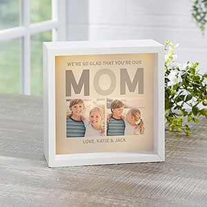 Glad Youre Our Mom Personalized Ivory LED Light Shadow Box - 6x6 - 30658-I-6x6