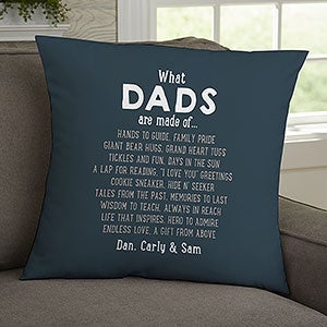 What Dads Are Made Of Personalized 18" Throw Pillow - 30910-L